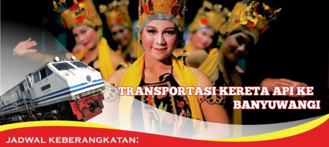 Transportasi ke Banyuwangi dari Jakarta Ini Rutenya